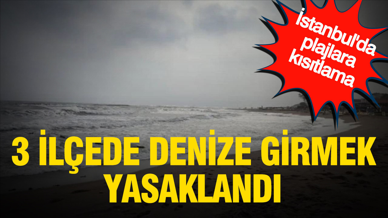 İstanbul’da plajlara kısıtlama: 3 ilçede denize girmek yasaklandı Haber gorseli