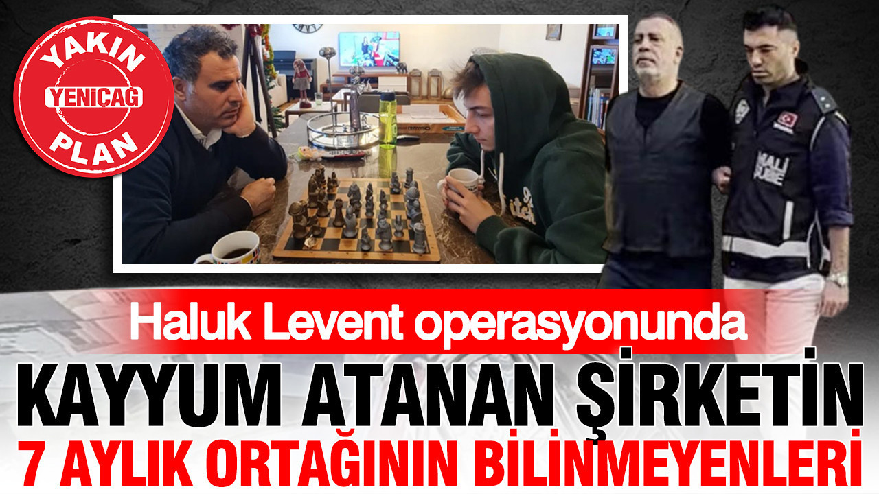 Haluk Levent operasyonunda kayyum atanan şirketin 7 aylık ortağının bilinmeyenleri Img
