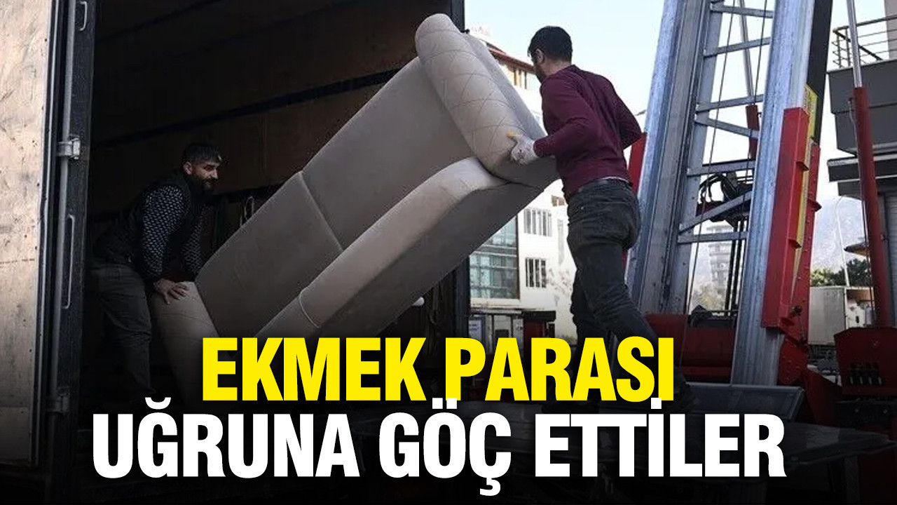 Ekmek parası uğruna göç ettiler Img