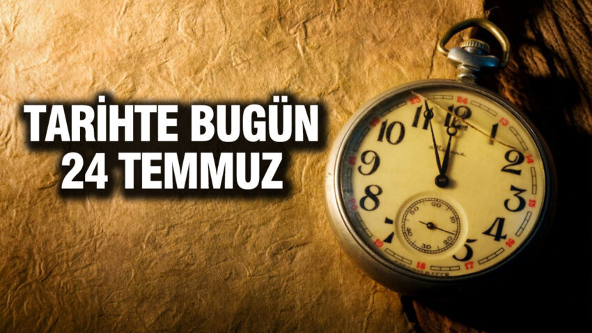 Tarihte bugun 24 temmuz WOCc2dTT